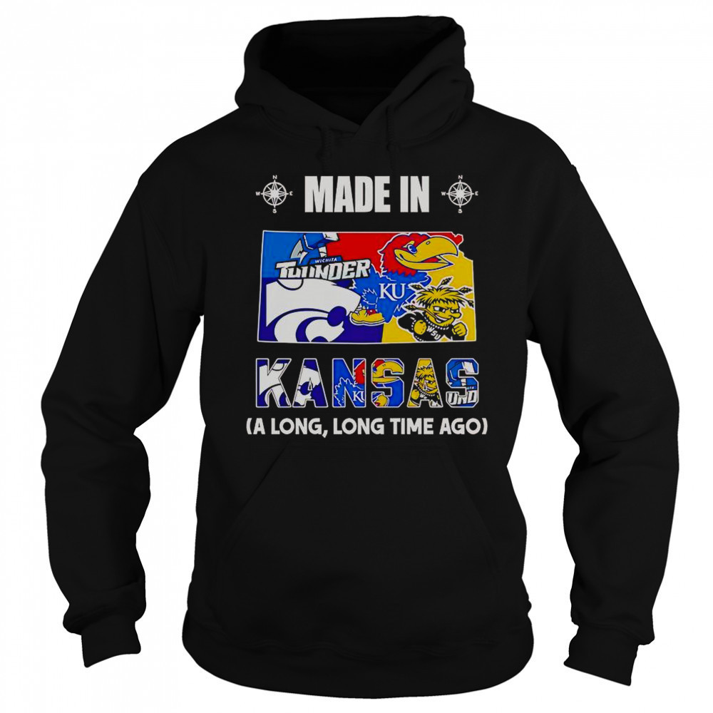 Made In Kansas A Long Long Time Ago T-Shirt Sweatshirt