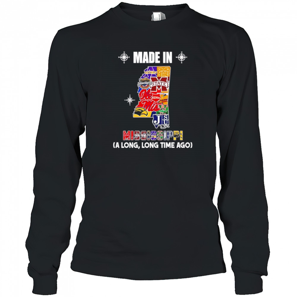 Made in Mississippi a long long time ago shirt Long Sleeved