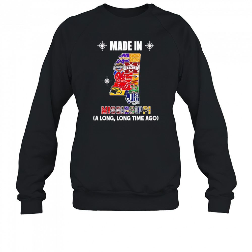 Made in Mississippi a long long time ago shirt Sweatshirt
