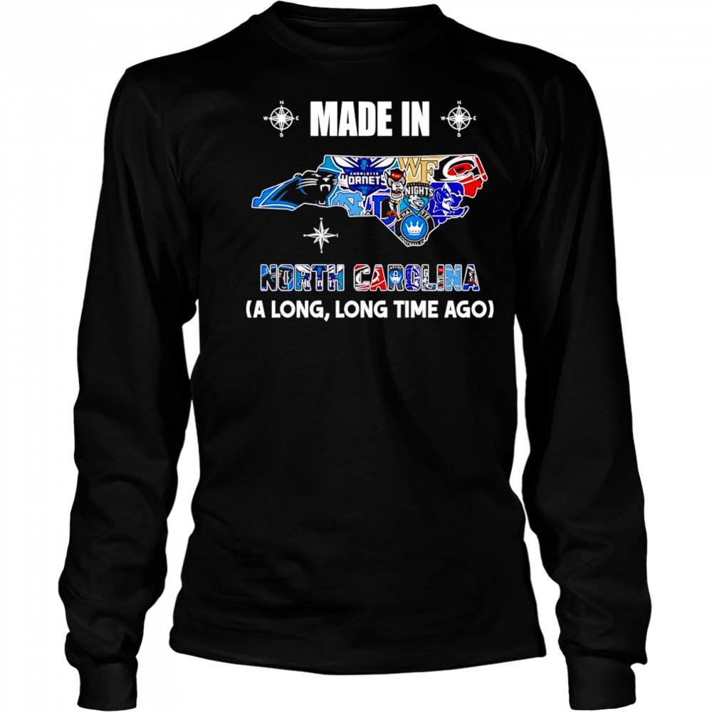 Made in North Carolina a long long time ago shirt Long Sleeved
