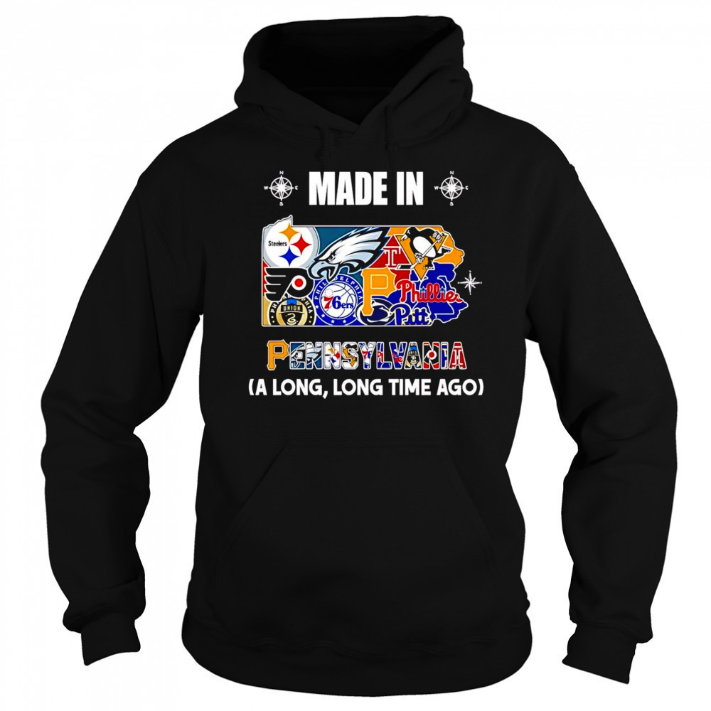Made in Pennsylvania a long long time ago shirt Sweatshirt