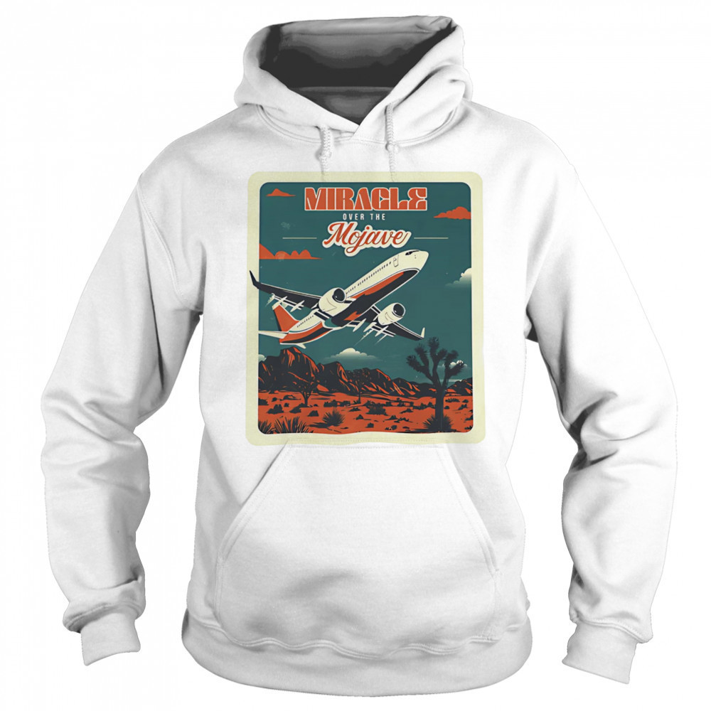 Miracle over the Mojave plane shirt Sweatshirt