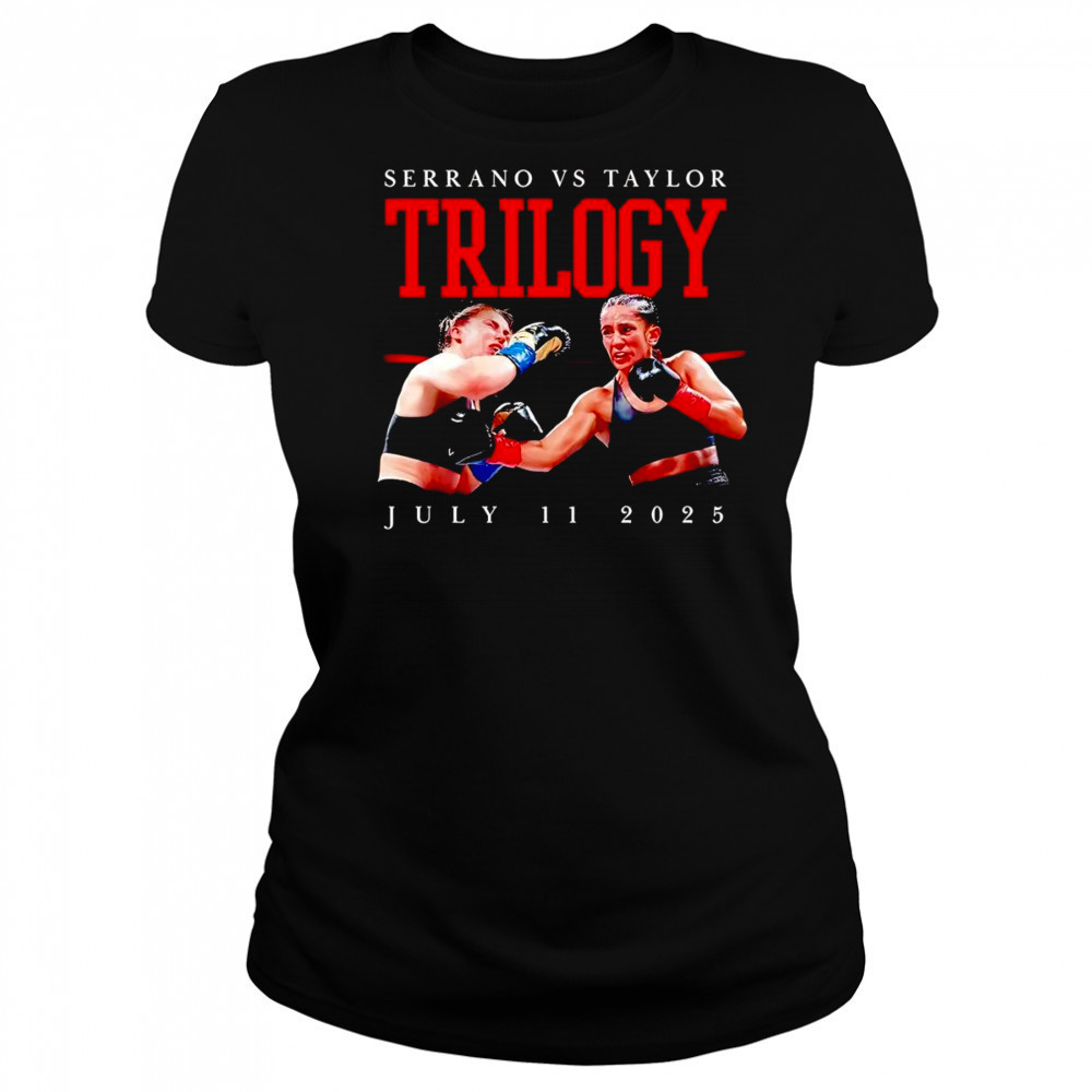 Serrano vs Taylor Trilogy July 11 2025 shirt Women's T-shirt