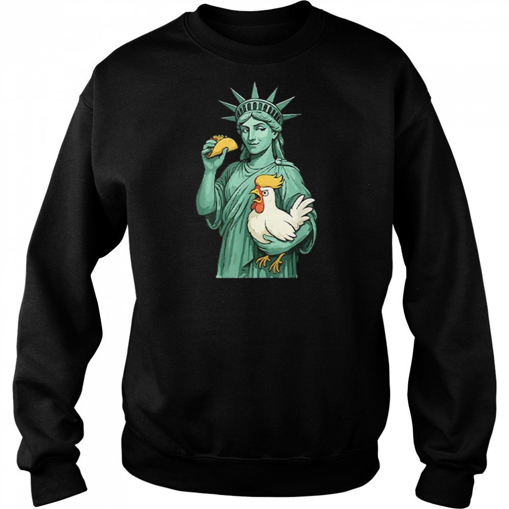 Statue Of Liberty TACO Trump Always Chickens Out Funny 2025 Shirt Hoodie