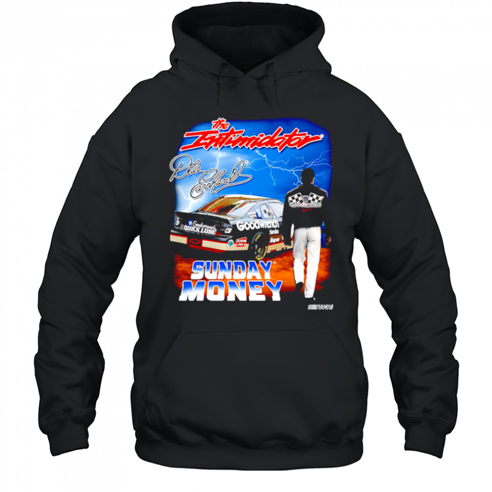 The Intimidator Dale Earnhardt Sunday Money shirt Hoodie