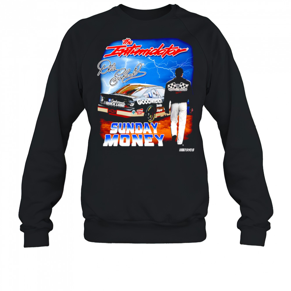 The Intimidator Dale Earnhardt Sunday Money shirt Sweatshirt
