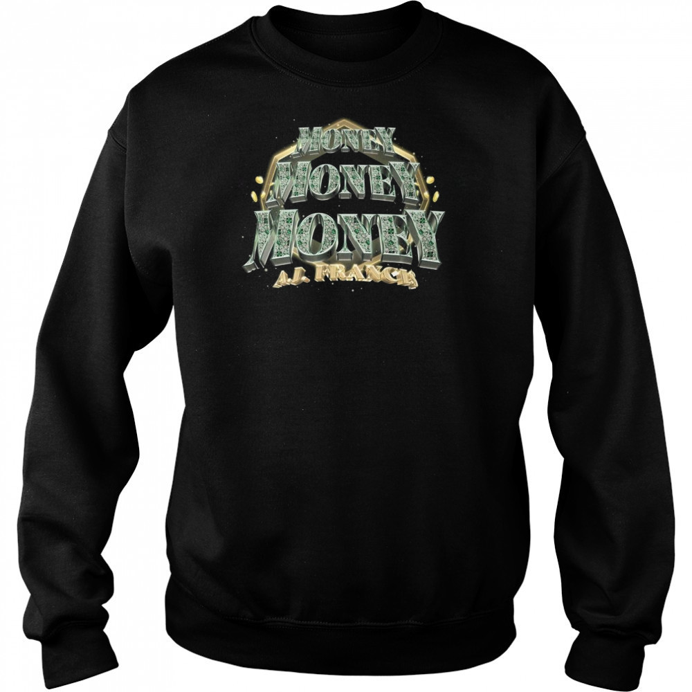 Tnamerch AJ Francis Money Shirt Hoodie