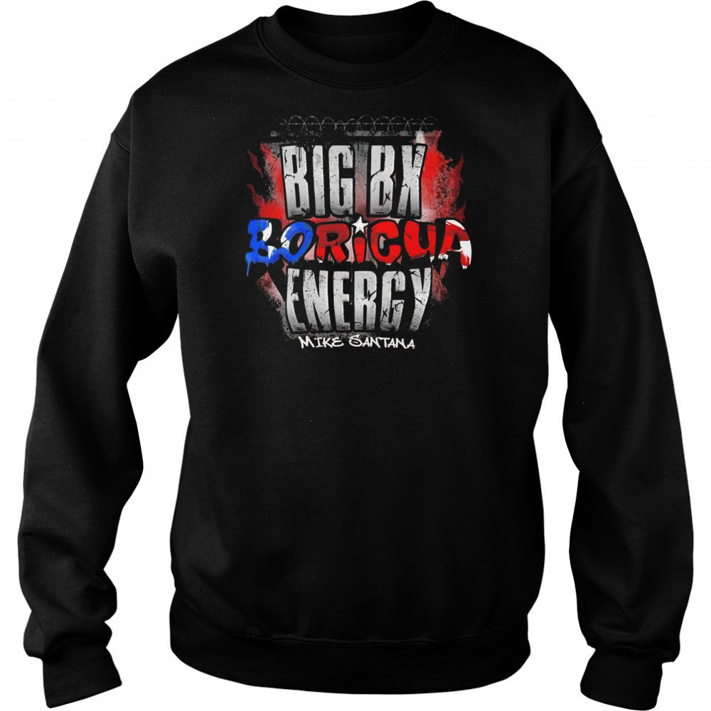 Tnamerch Mike Santana Big Boricua Energy Shirt Hoodie