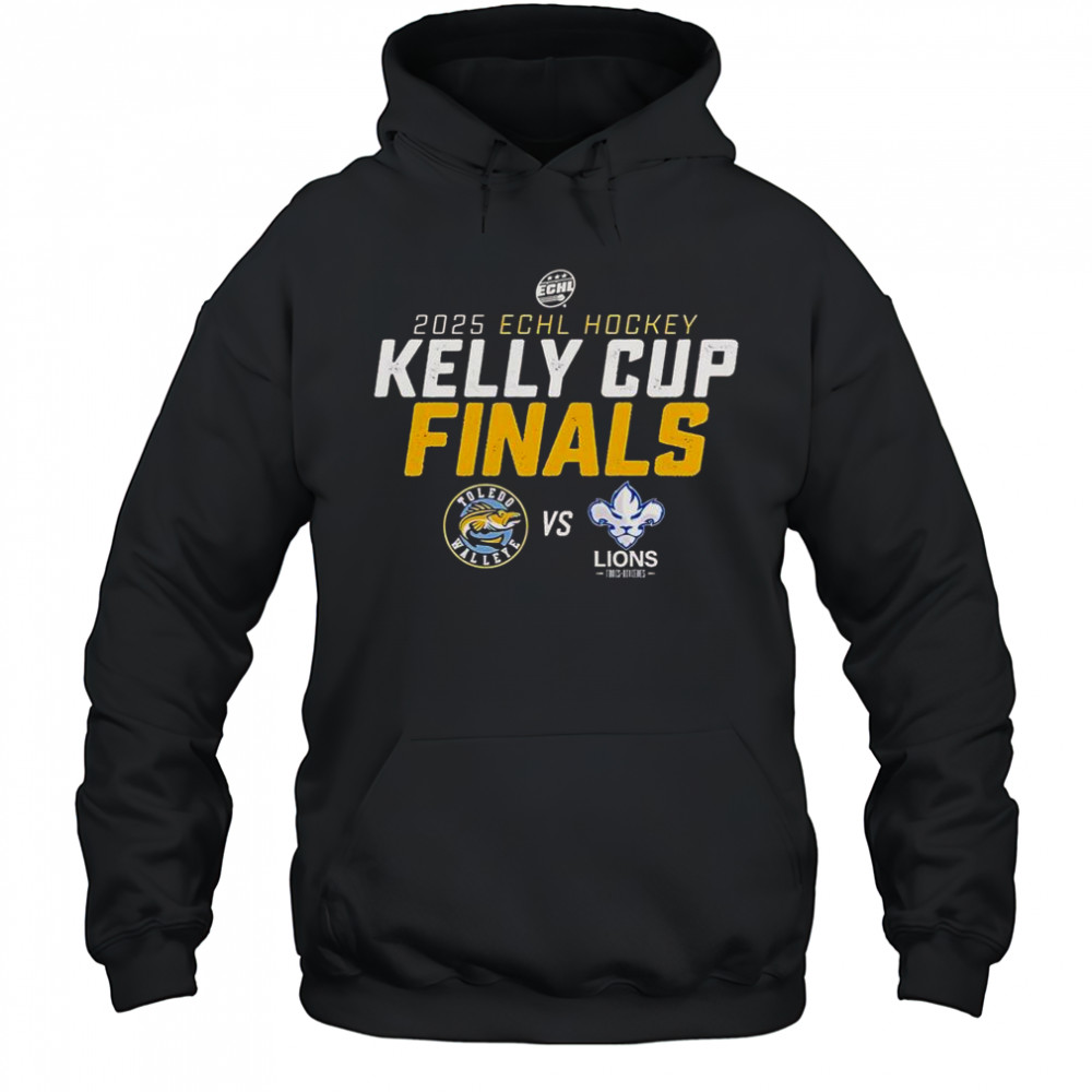 Toledo Walleye Vs Trois-Rivieres Lions 2025 Kelly Cup Finals Boost Matchup T-Shirt Hoodie