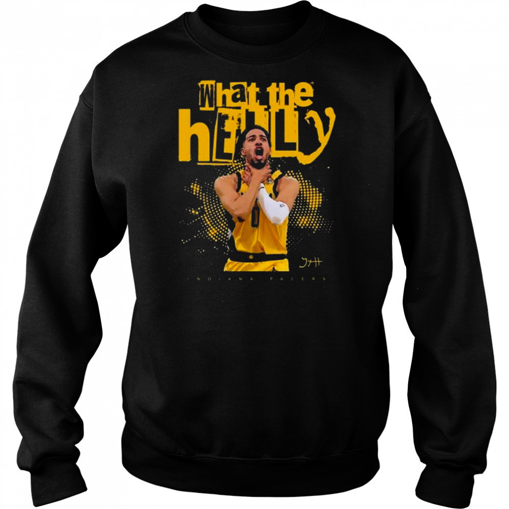 Tyrese Haliburton What The Helly 2025 Shirt Hoodie