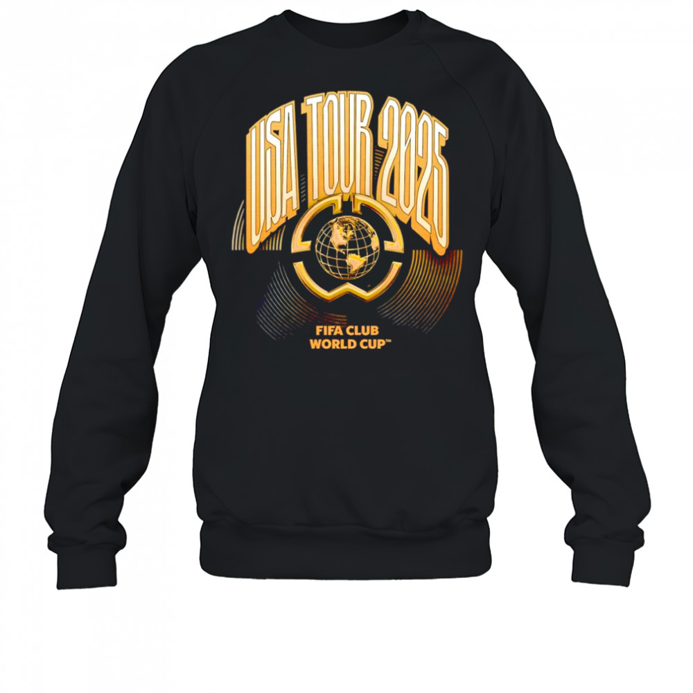USA Tour 2025 Fifa Club World Tour shirt Sweatshirt