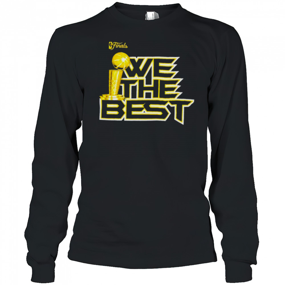 We The Best 2025 NBA Finals shirt Long Sleeved