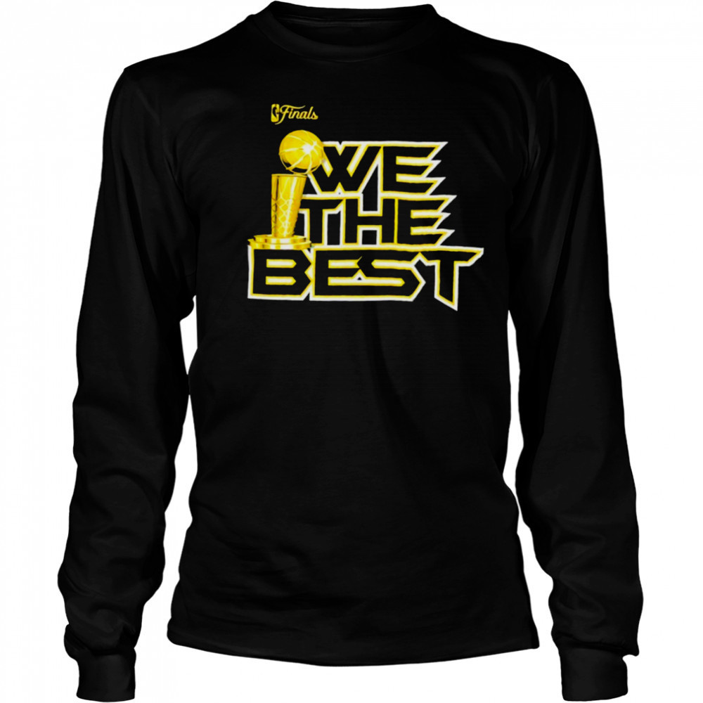 We The Best 2025 NBA Finals shirt Long Sleeved