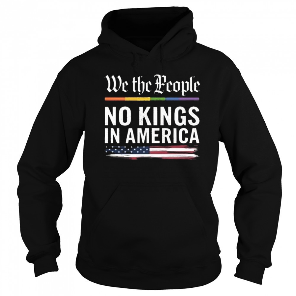 We The People No Kings In America Anti Trump Shirt Sweatshirt