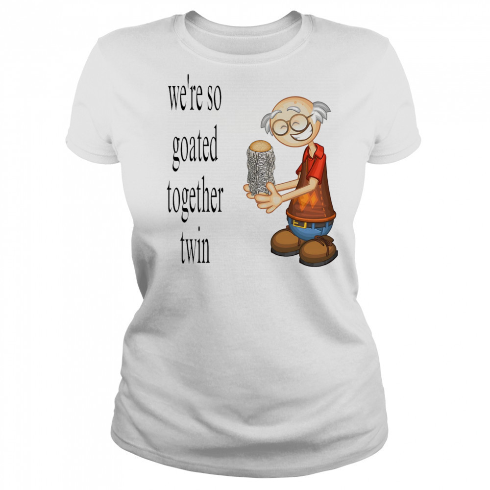 We’re so goated together twin shirt Women's T-shirt