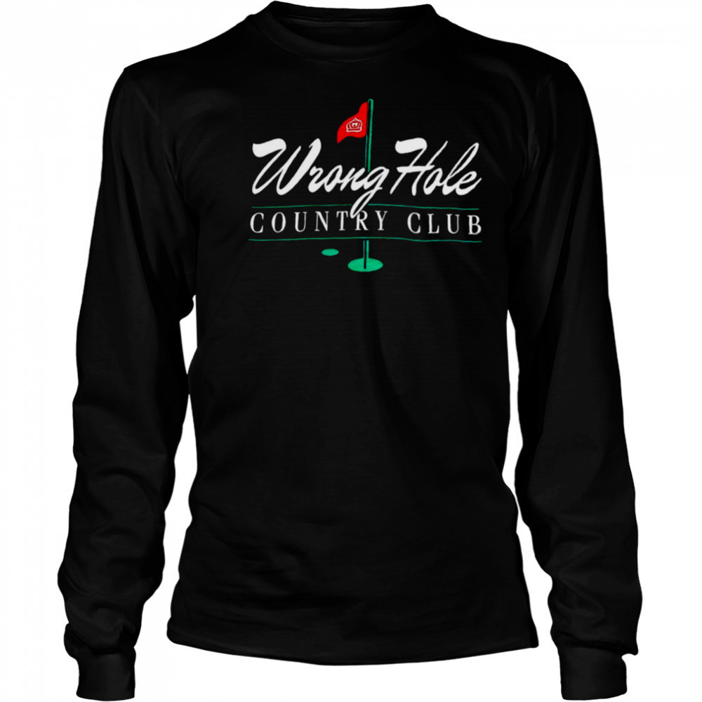 Wrong Hole country club golf shirt Long Sleeved