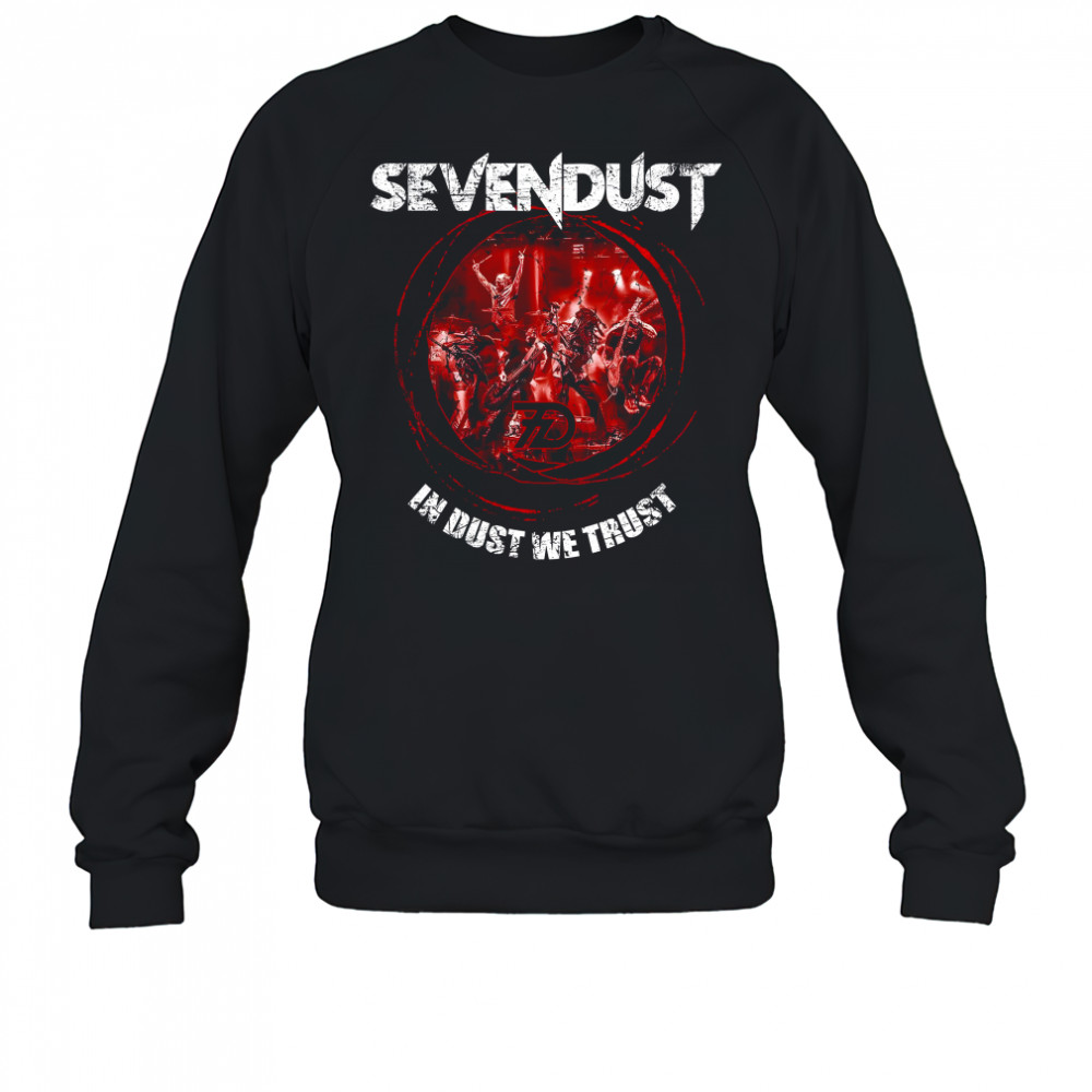 A Dime A Dozen Sevendust shirt Sweatshirt