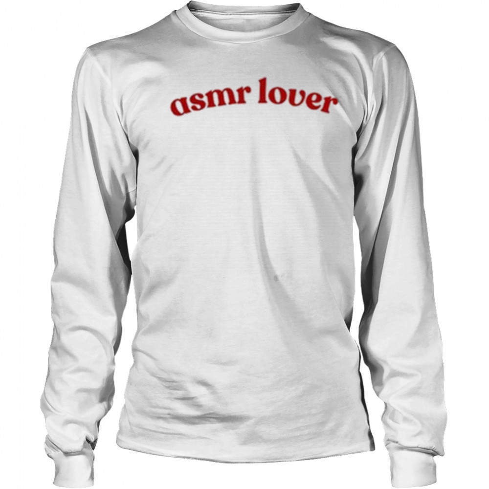 Asmr Lover T-Shirt Long Sleeved