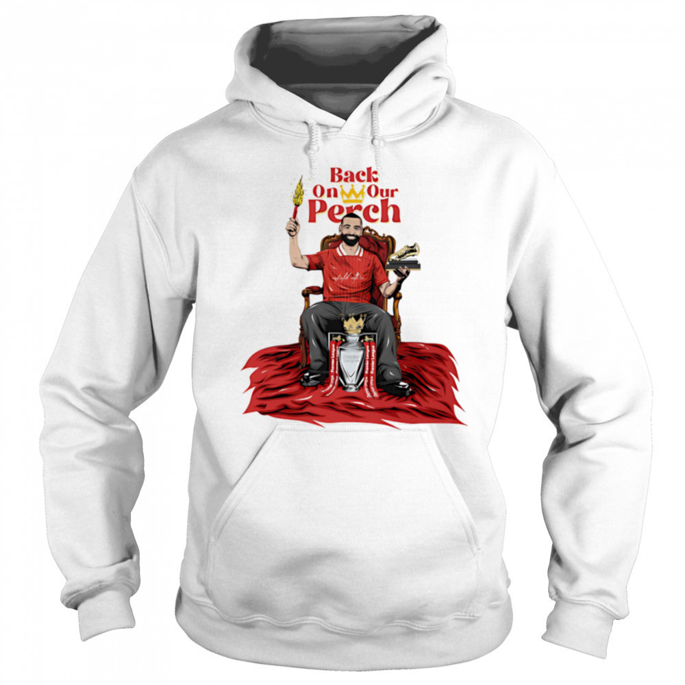 Back on our Perch Mo Salah shirt Sweatshirt