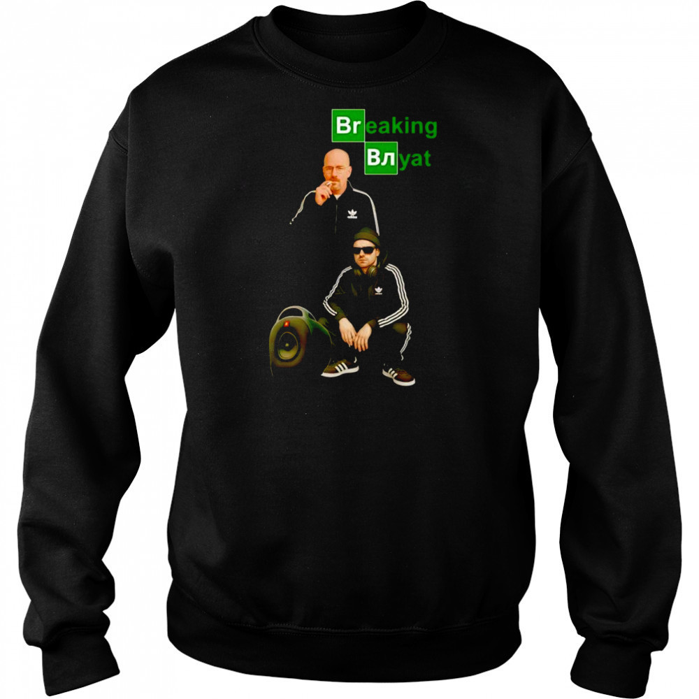 Breaking Blyad shirt Hoodie