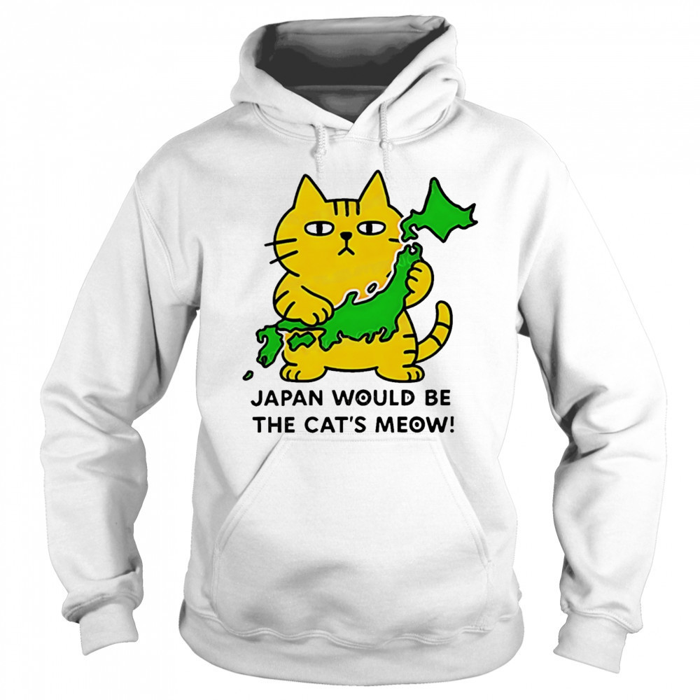 Cat Japan would be the cat’s meow shirt Sweatshirt