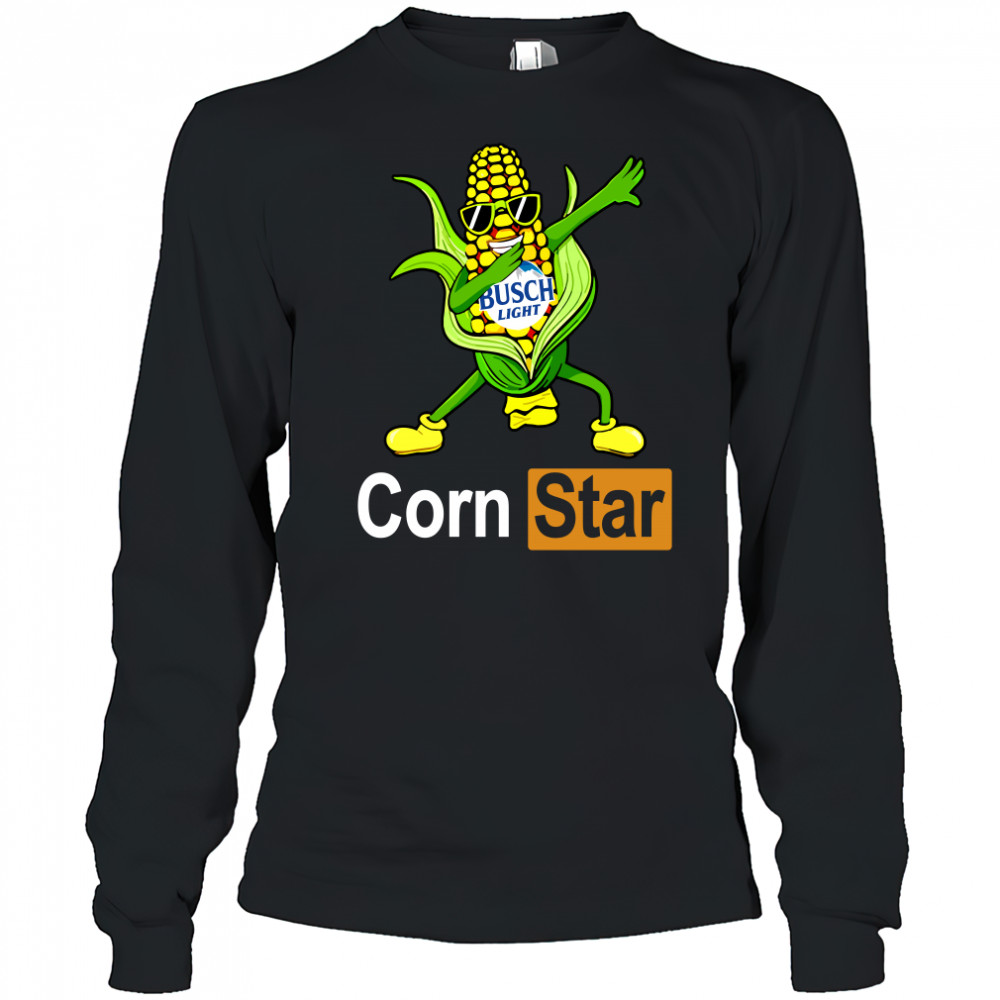 Corn Star busch light funny shirt Long Sleeved