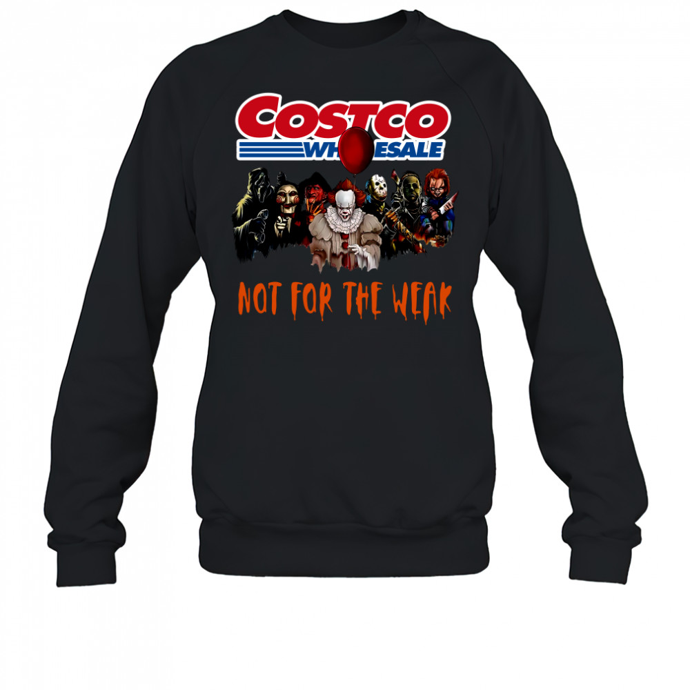 Costco Wholesale Not For The Weak Horror Character T-shirt Sweatshirt