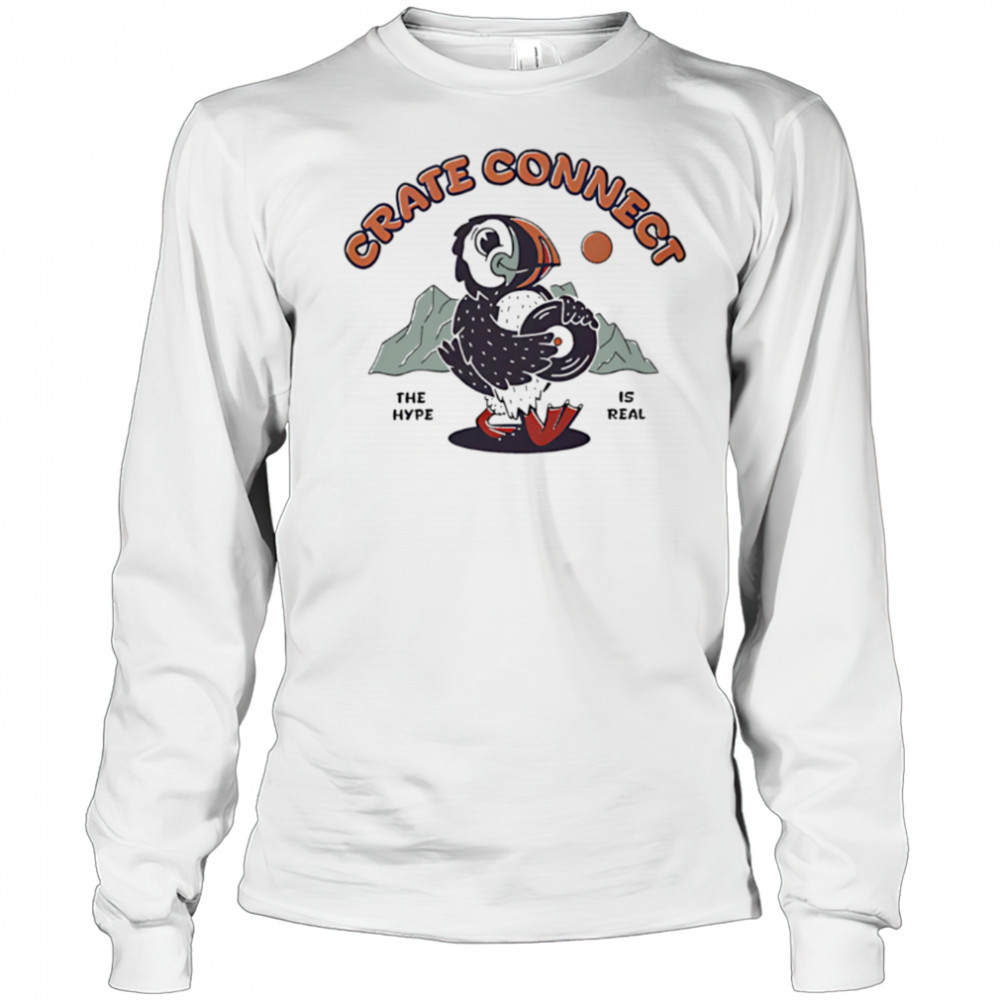 Crate Connect The Hype Is Real vintage shirt Long Sleeved