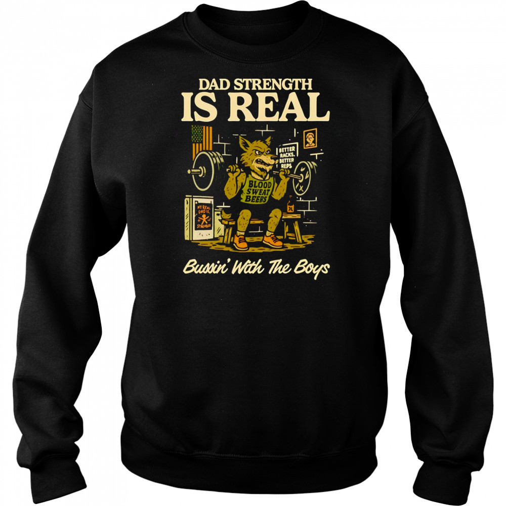 Dad strength is real bussin’ with the boys shirt Hoodie