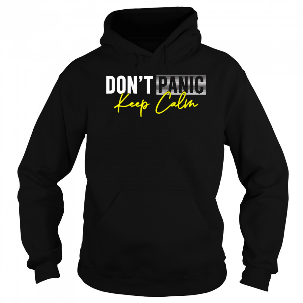 Don’t panic keep calm shirt Sweatshirt