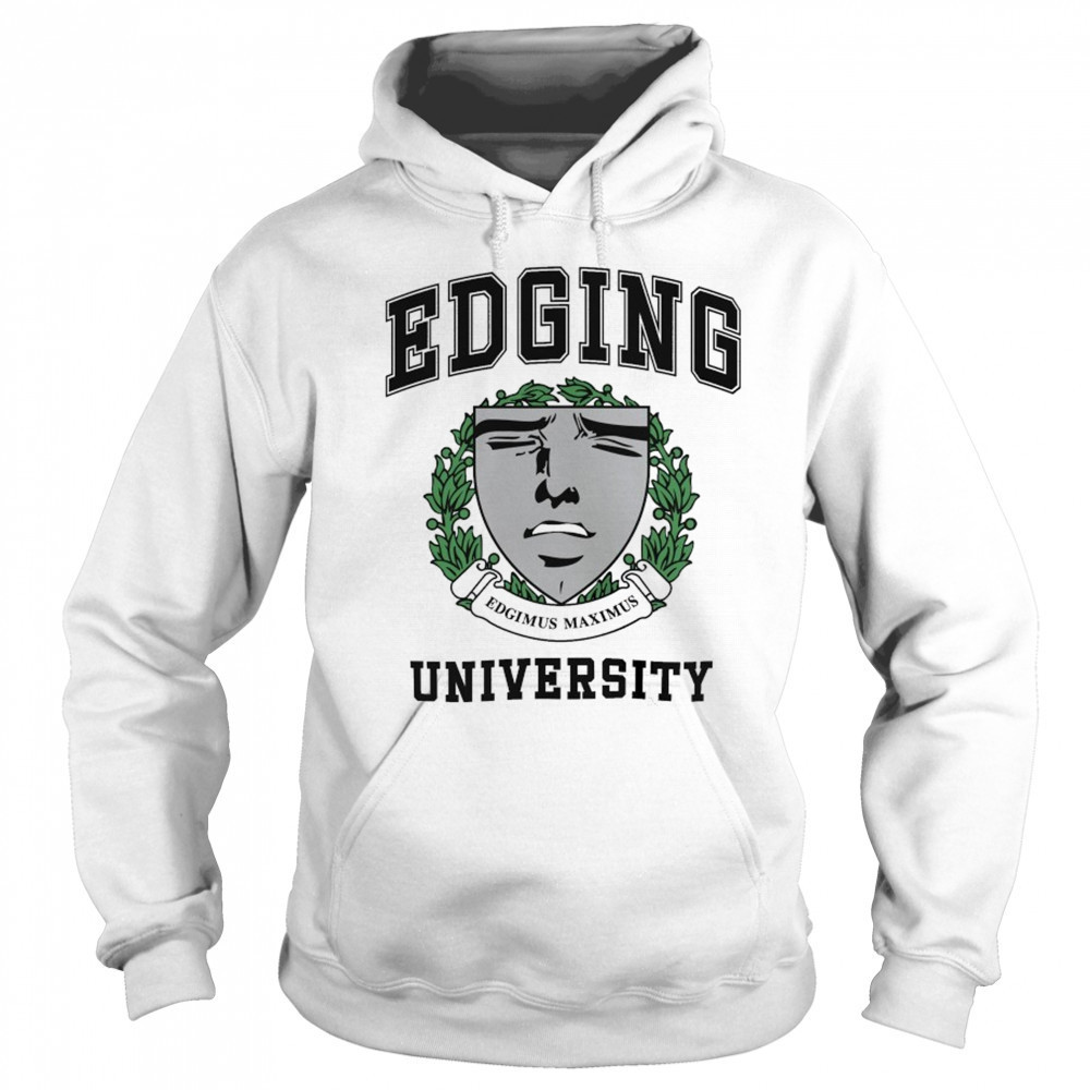 Edging University Edgimus Maximus T-shirt Sweatshirt