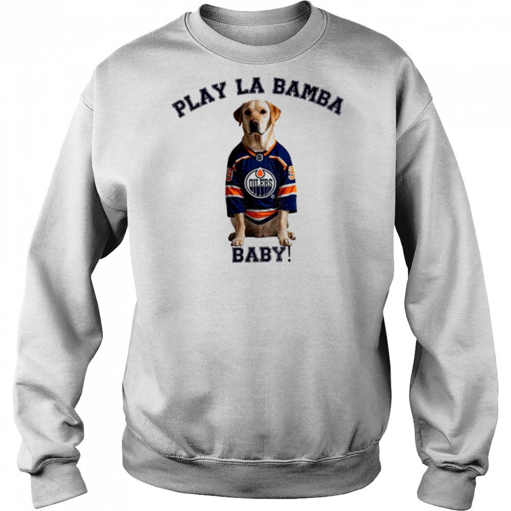Edmonton Oilers NHL Stanley Cup Playoffs Play La Bamba baby shirt Hoodie