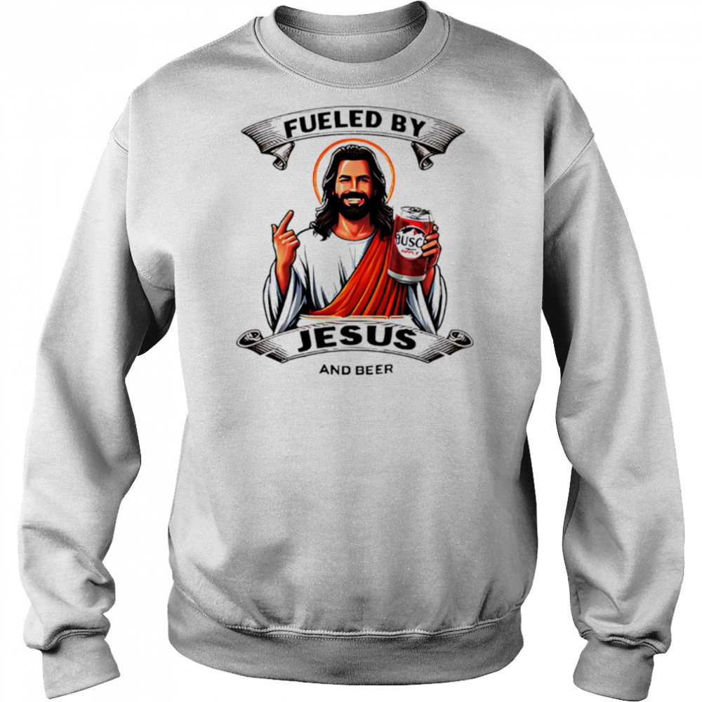 Fueled by Jesus and busch light beer shirt Hoodie