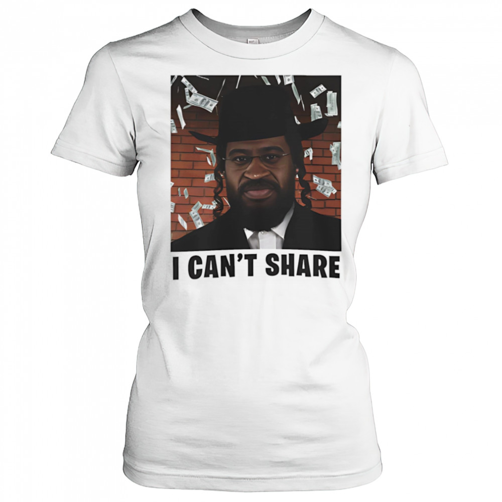 I can’t share shirt Women's T-shirt
