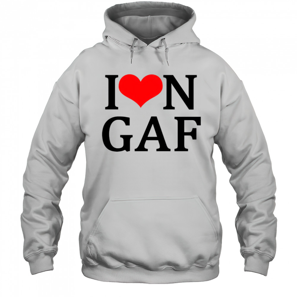 I love Iongaf shirt Hoodie