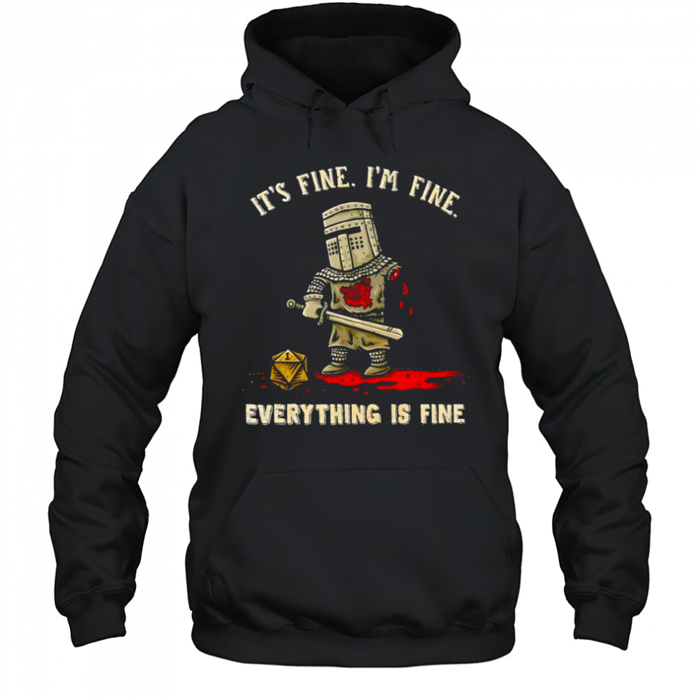 Its fine im fine everything is fine shirt Hoodie