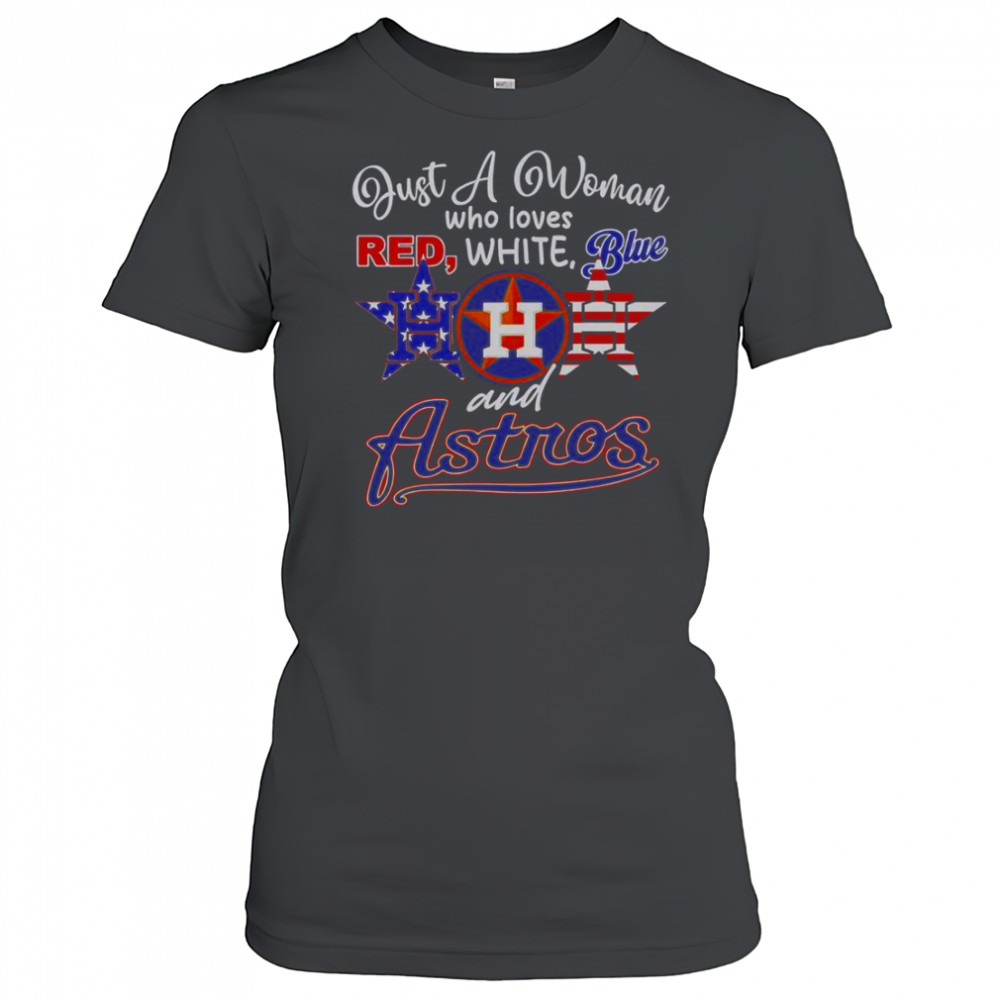 Just A Woman Who Loves Red White Blue And Houston Astros T-Shirt Women's T-shirt