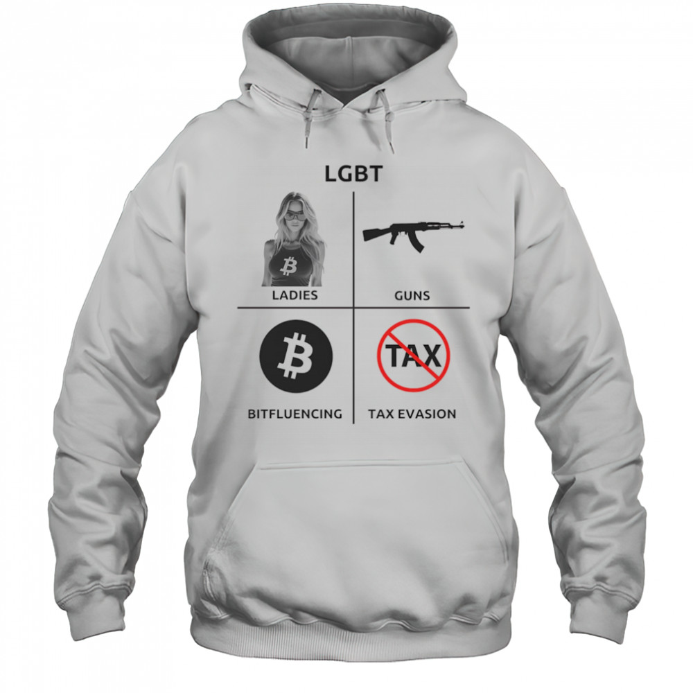 LGBT ladies guns bitfluencing tax evasion shirt Hoodie