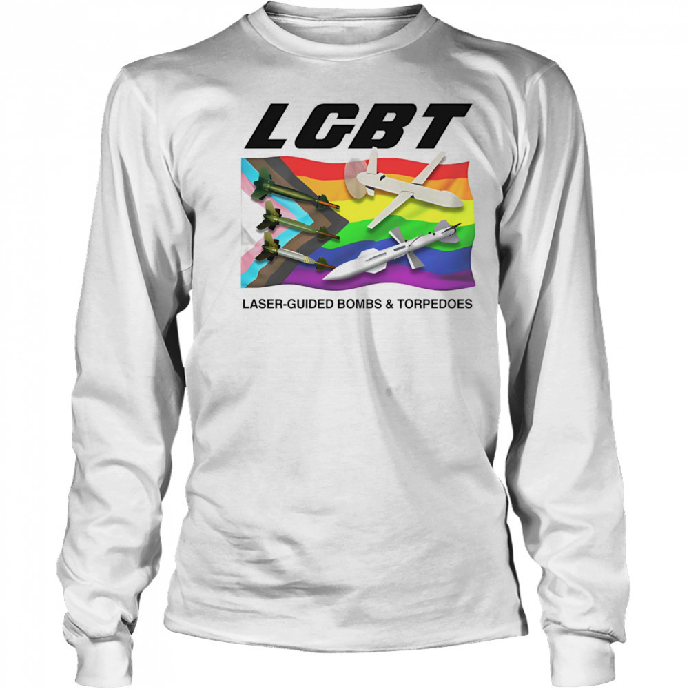 LGBT Laser-Guided Bombs And Torpedoes shirt Long Sleeved