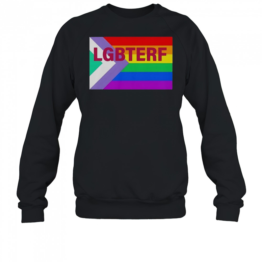 LGBTERF LGBT Flag T-Shirt Sweatshirt
