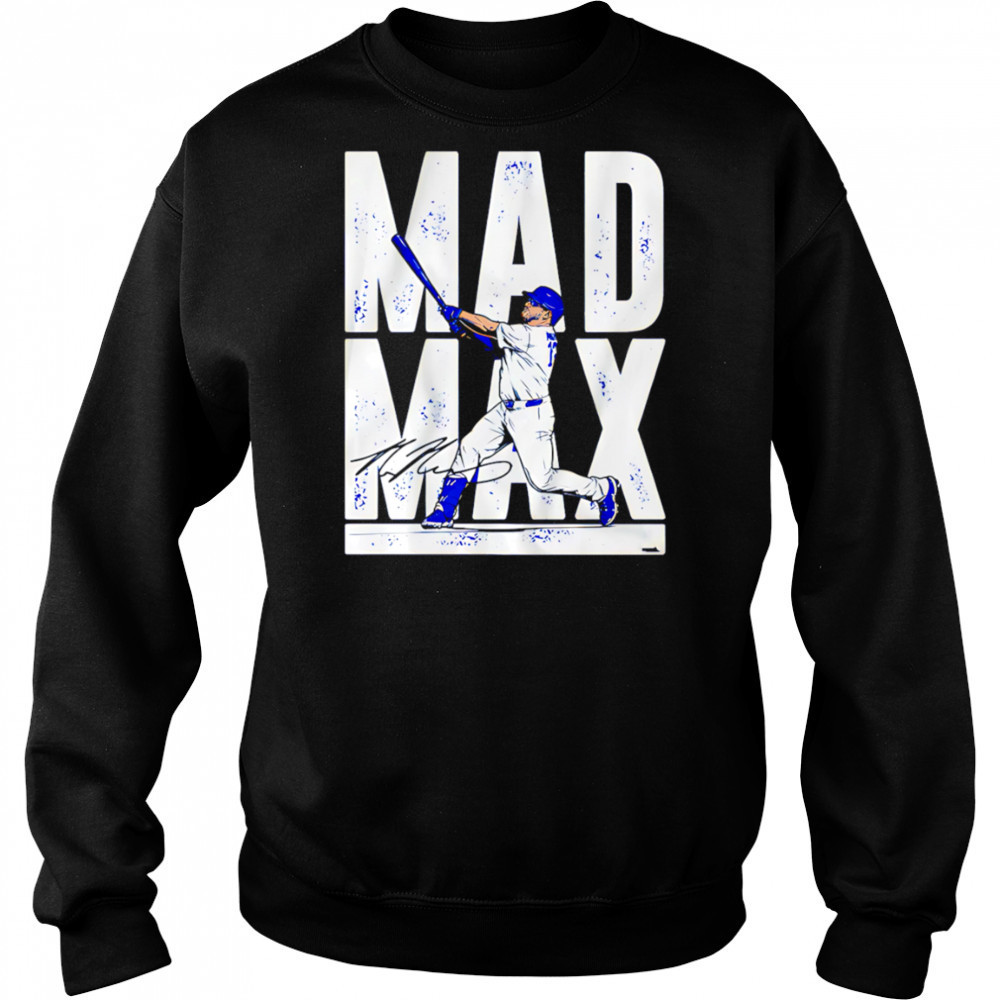 Max Muncy Mad Max shirt Hoodie