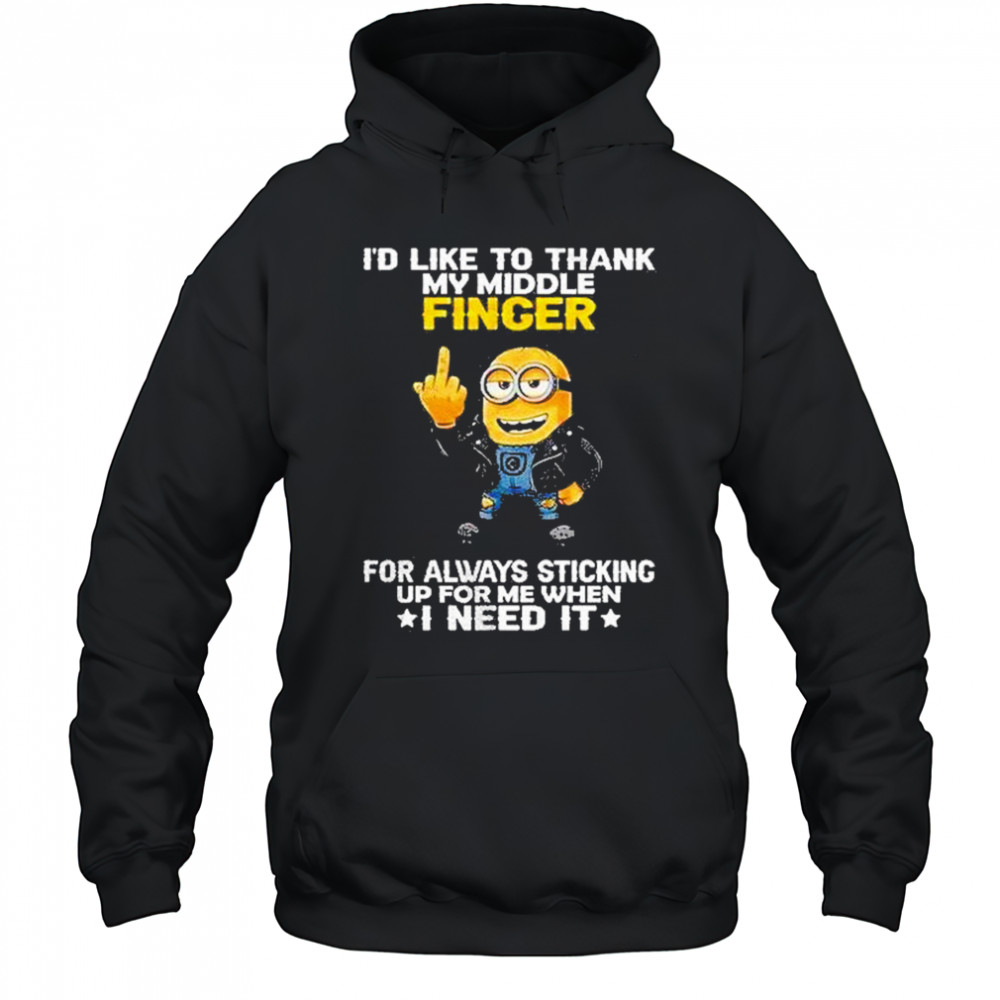 Minions Id Like To Thank My Middle Finger Shirt Hoodie