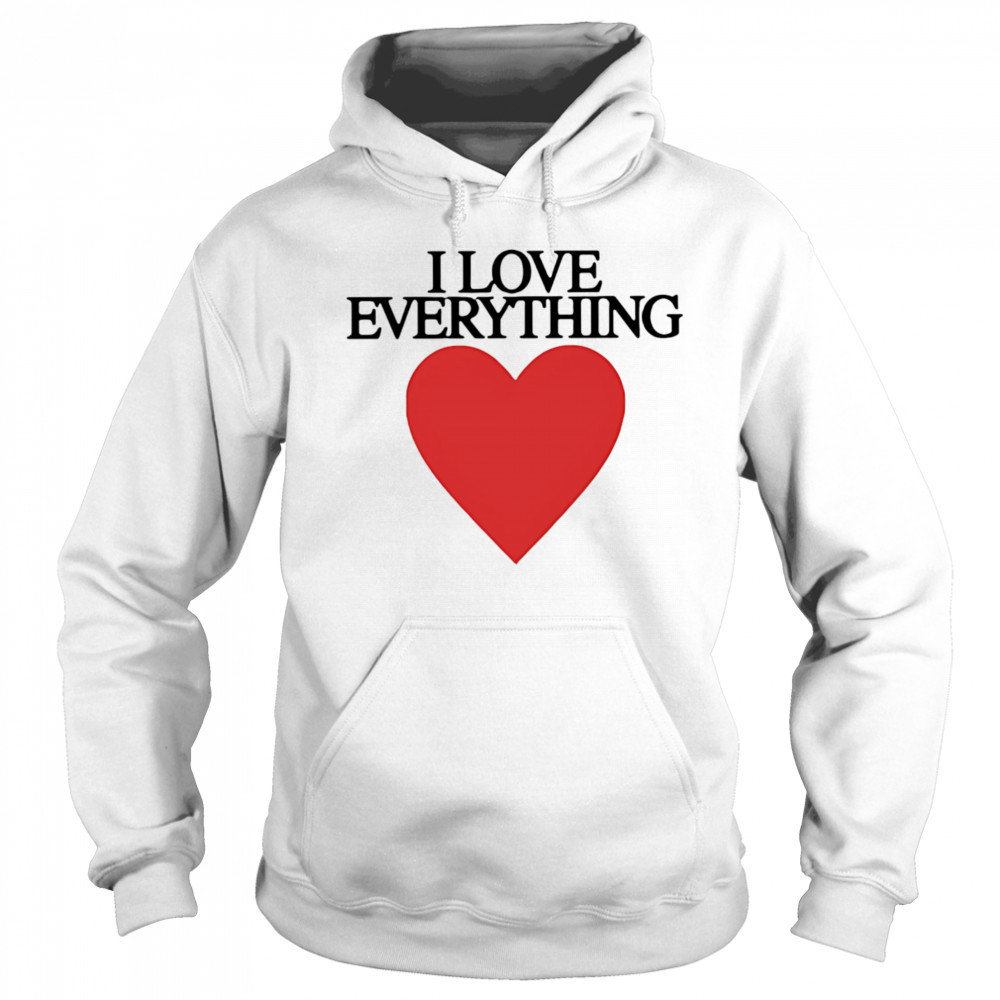 Mira joyce I love everything heart shirt Sweatshirt