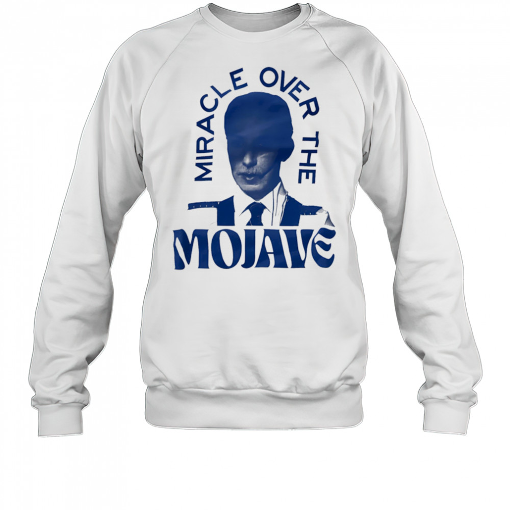 Miracle over the Mojave shirt Sweatshirt