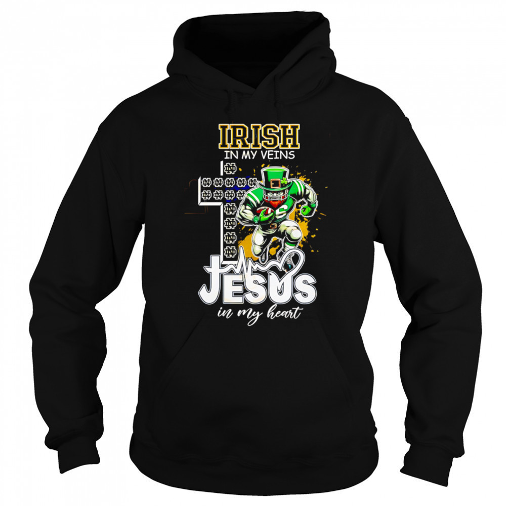 Notre Dame Fighting Irish In My Veins Jesus In My Heart shirt Sweatshirt