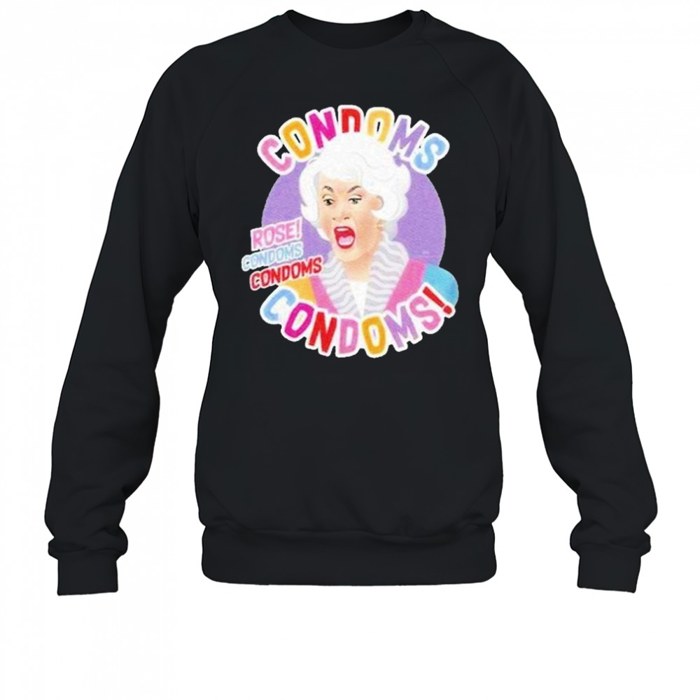 Rose Condoms Shirt Sweatshirt