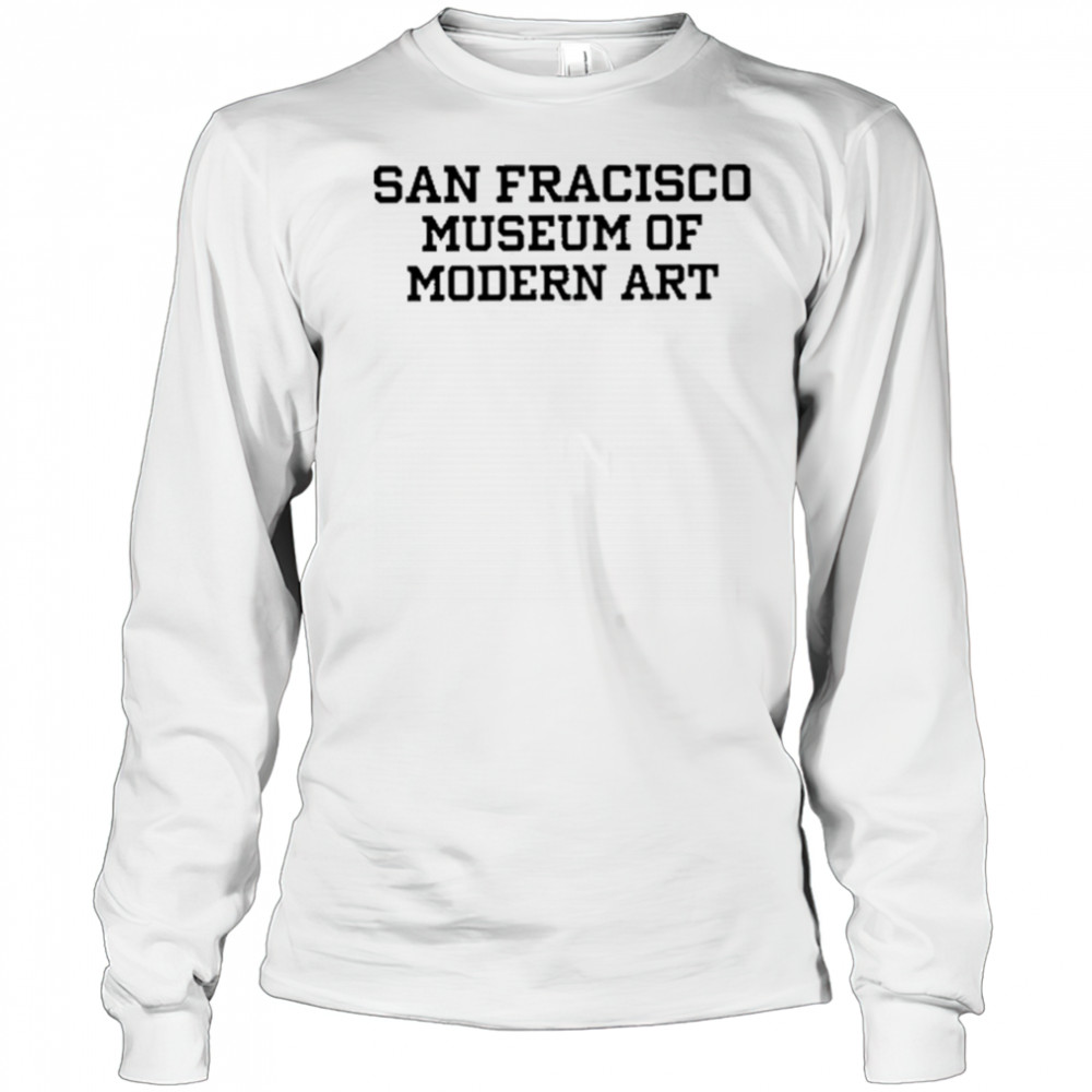 San Francisco Museum Of Modern Art Tee Shirt Long Sleeved