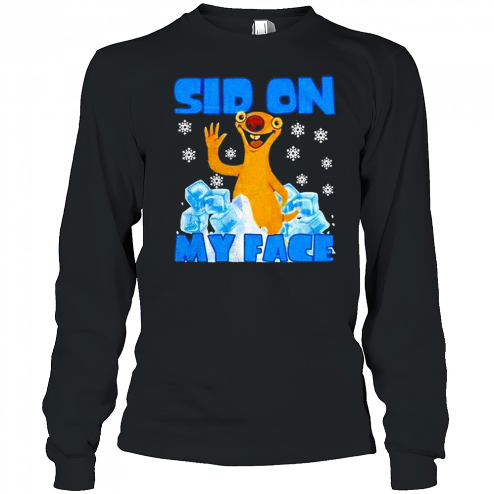 Sid On My Face Shirt Long Sleeved