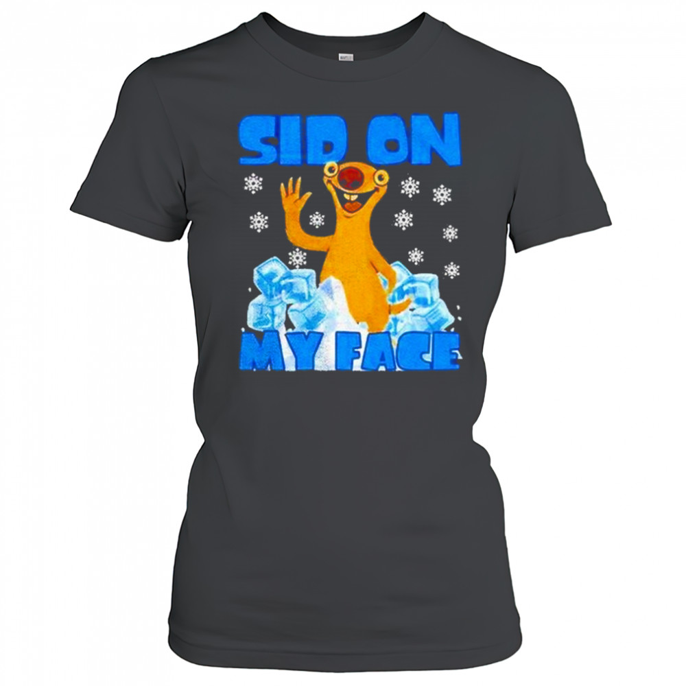 Sid On My Face Shirt Women's T-shirt