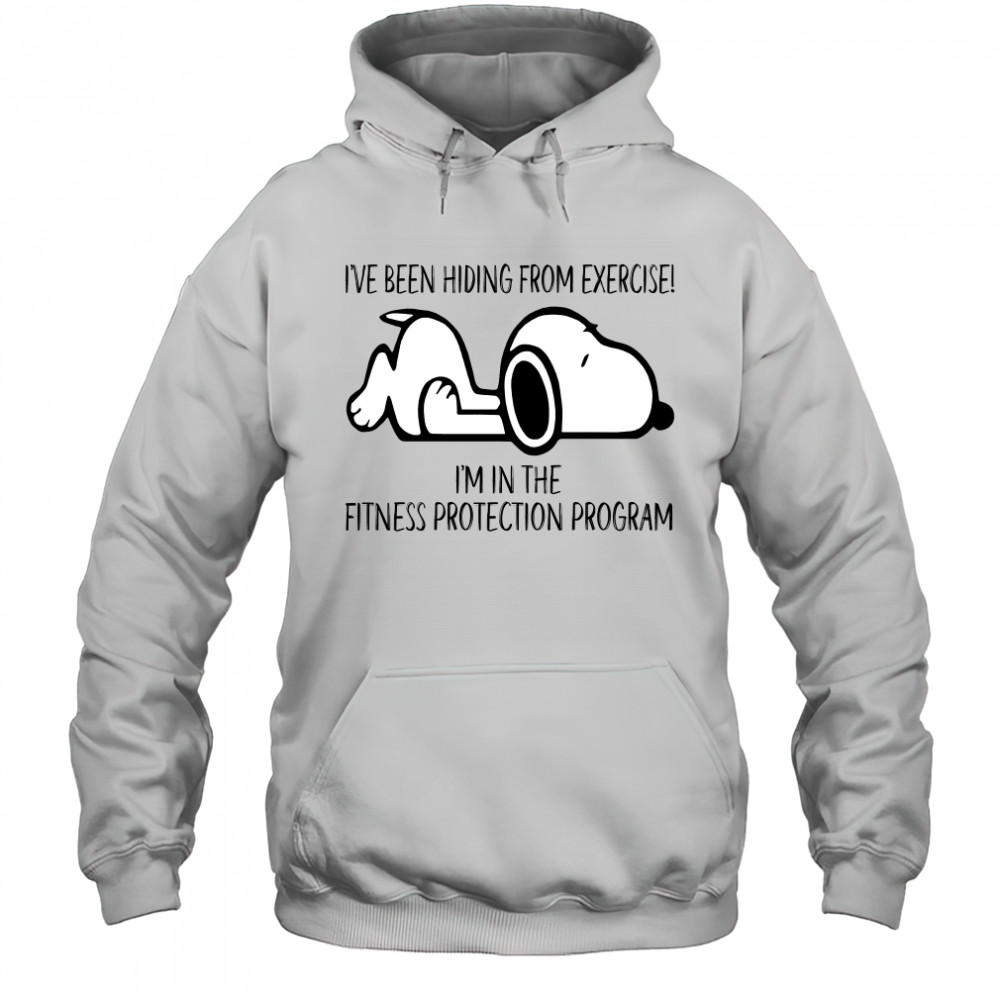 Snoopy I’ve been hiding from exercise shirt Hoodie